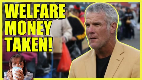 Brett Favre ACCEPTED State Welfare Money (clip)