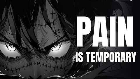 PAIN IS TEMPORARY | ANIME CAN BE INSPIRING TOO | OUR RECKONING - SECESSION STUDIOS #animeinspiresme