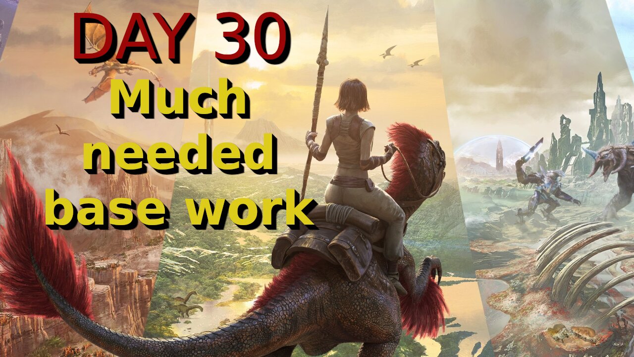 Ark Survival Ascended - The Island - Day 30: Much needed base work