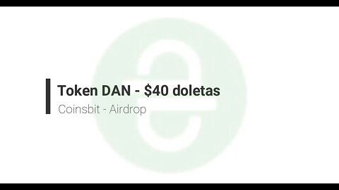 Finalizado - Airdrop - DAN 40$ - Coinsbit