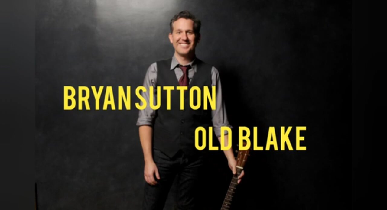 Guitar Lesson - Old Blake by Bryan Sutton