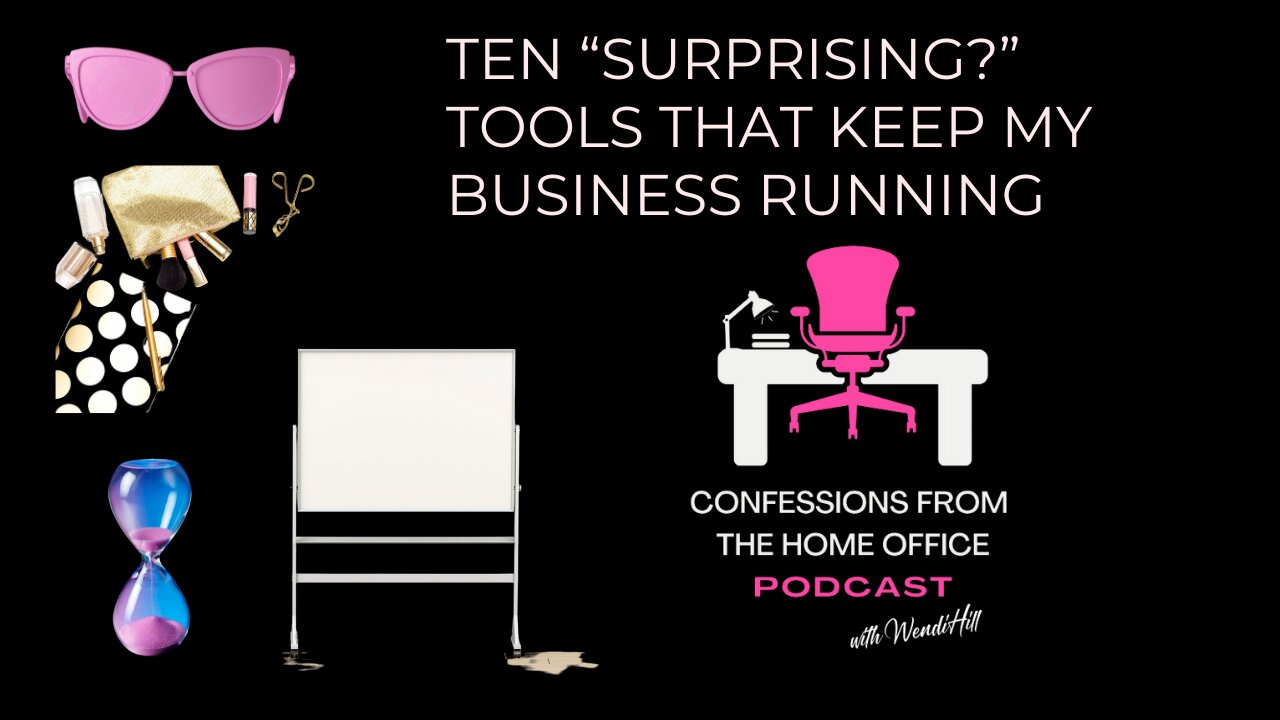 Episode 5: Ten "Surprising?" Tools That Keep My Business Running