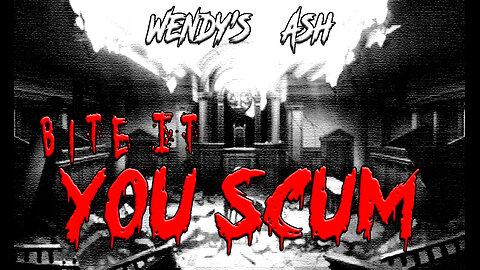 Wendy's Ash - Bite It You Scum