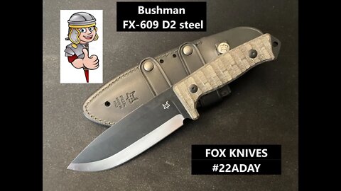 FOX Knives Bushman FX-609 LIKE, SHARE, and SUBSCRIBE!