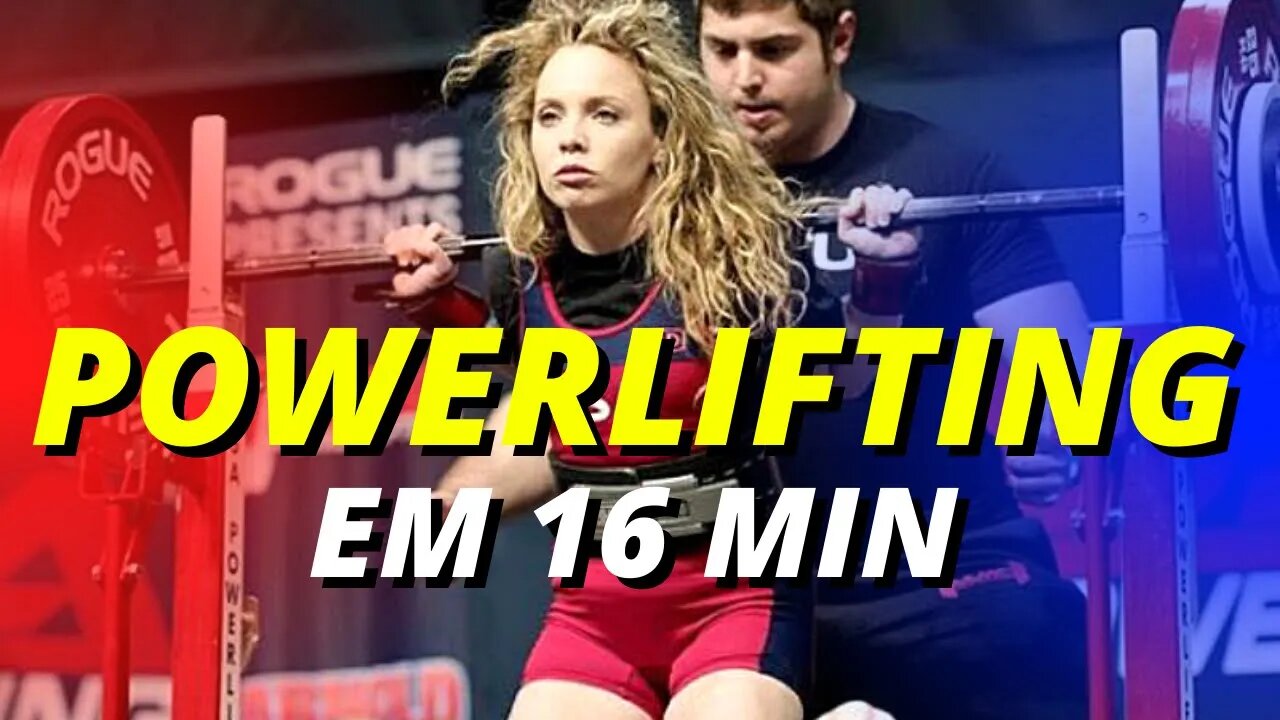 TUDO O QUE VOCÊ PRECISA SABER SOBRE O POWERLIFTING