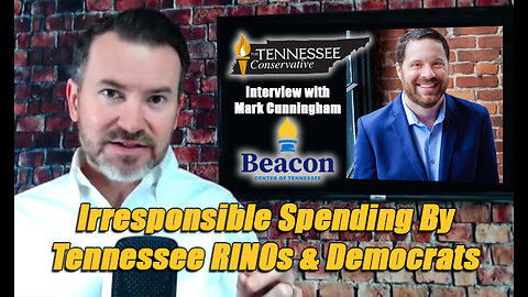 Irresponsible Spending by Tennessee RINOs and Democrats [Interview with Beacon Center - TN]