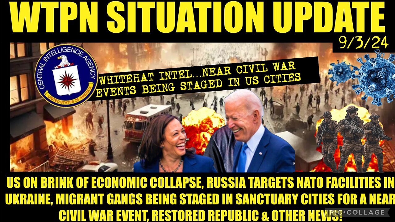 Situation Update 9/3/24: White Hat Intel.. Near Civil War Events Unfolding!