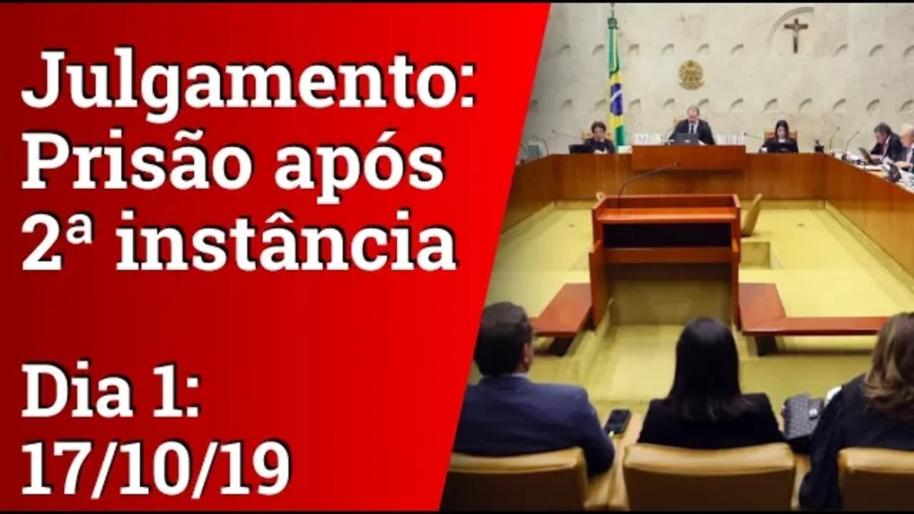 STF AO VIVO - Julgamento prisão após 2ª instância - 17/10/19