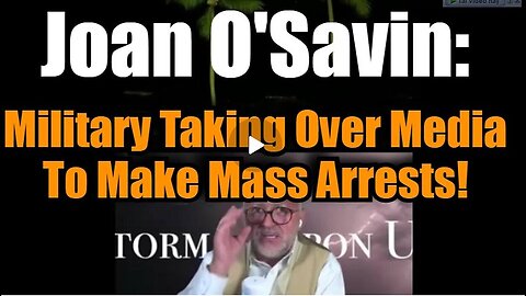 Joan O Savin - Military Taking Over Media To Make Mass Arrests!!! - 11-28-24.