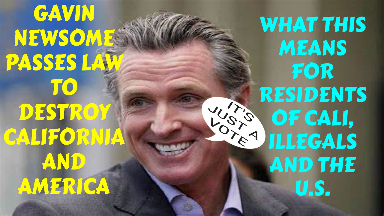 CALIFORNIAS NEWSOME LOOKING TO RIG MORE ELECTIONS IN THE NAME OF DEMOCRACY!