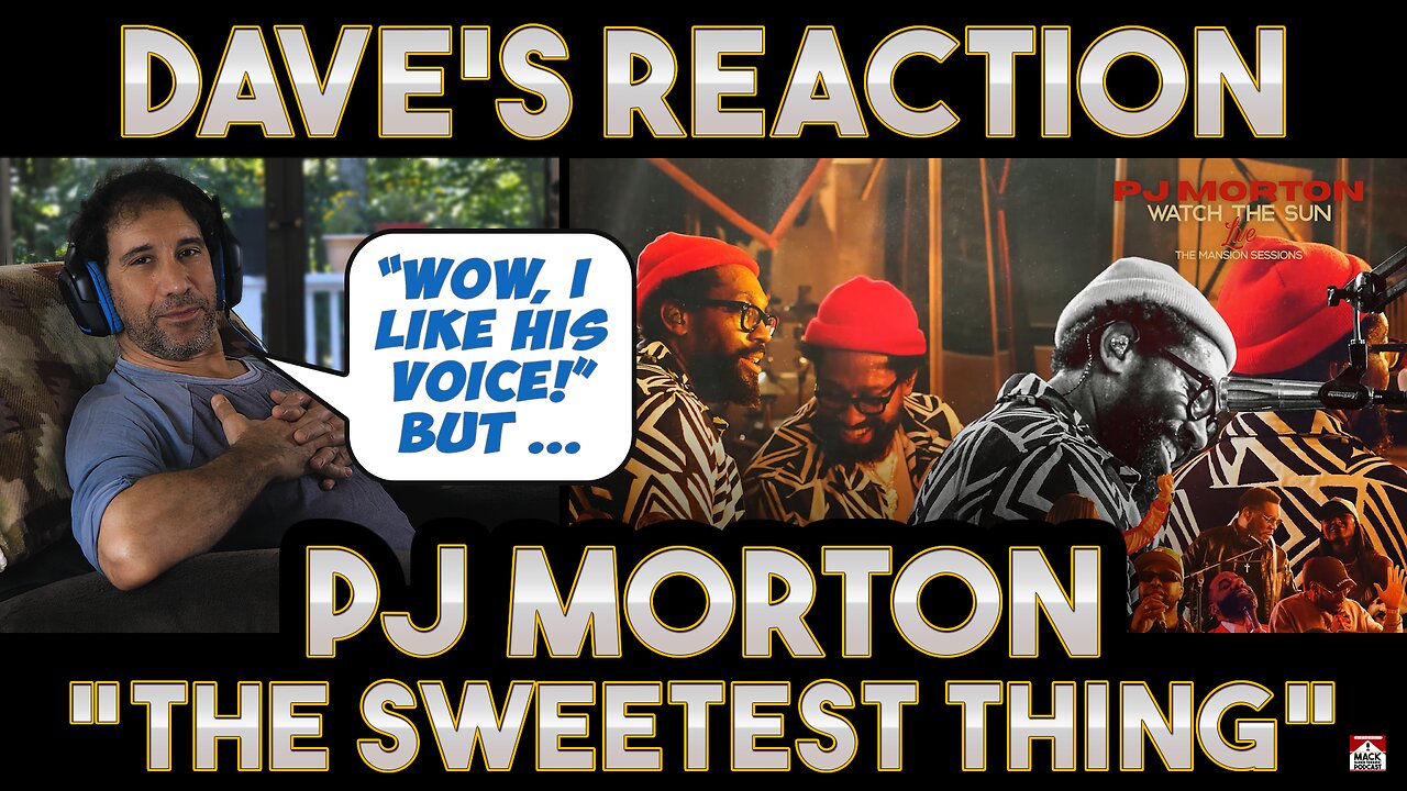 Dave's Reaction: PJ Morton — The Sweetest Thing