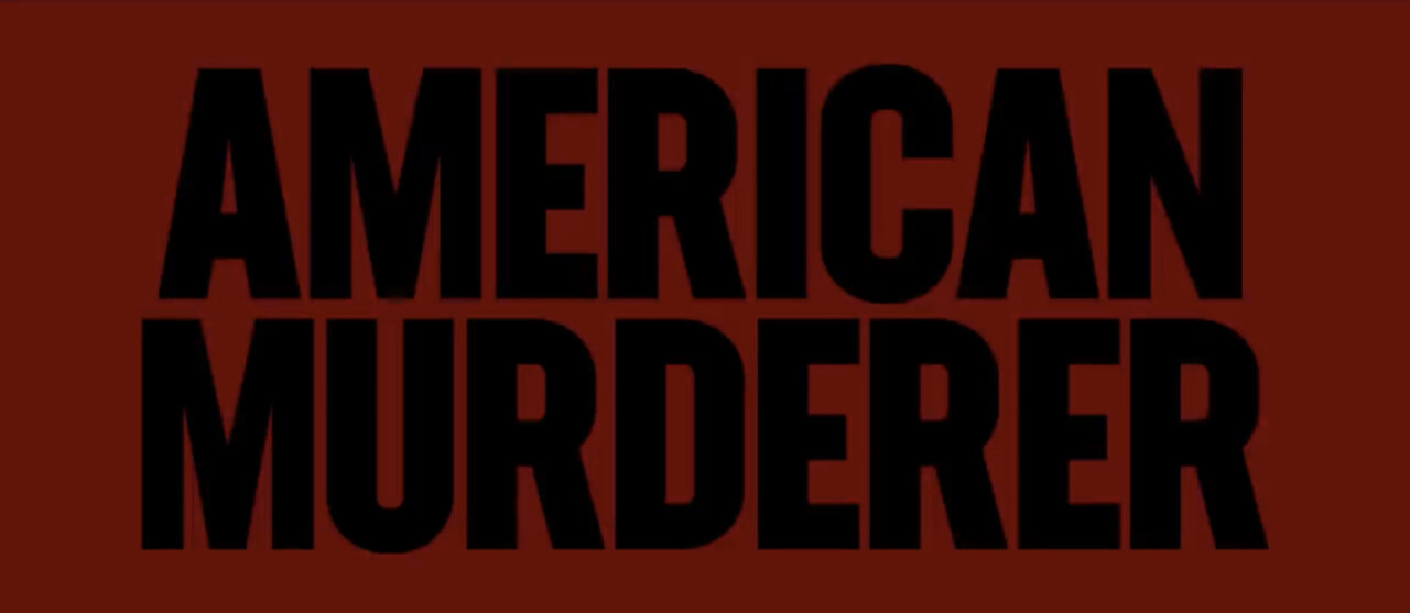 AMERICAN MURDERER Official Trailer (2022)
