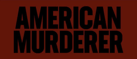 AMERICAN MURDERER Official Trailer (2022)