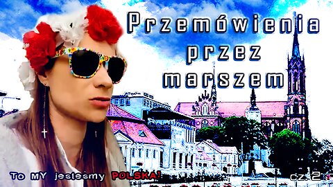 2022-04-30 -- Przemówienia przez marszem cz. 2