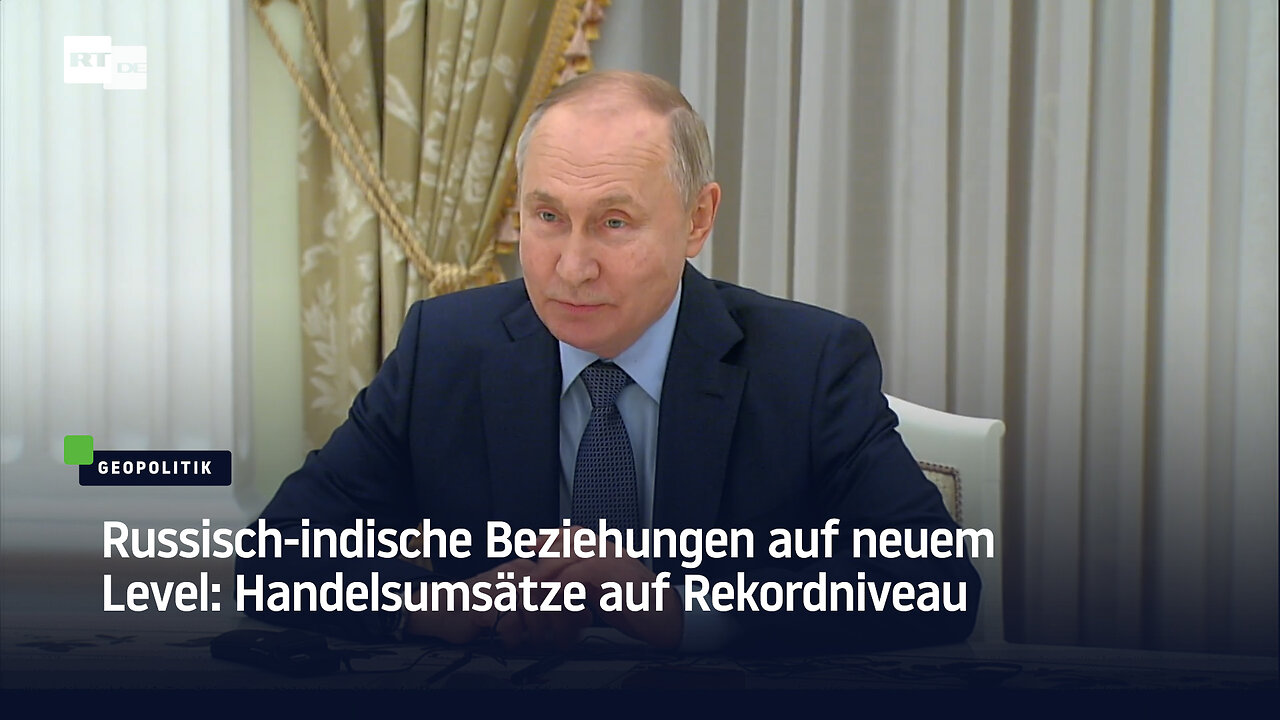 Russisch-indische Beziehungen auf neuem Level: Handelsumsätze auf Rekordniveau