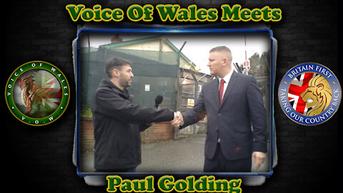 Voice Of Wales meets Britain First's Paul Golding