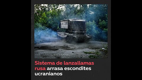 Solntsepiok: el lanzallamas pesado ruso ataca posiciones ucranianas