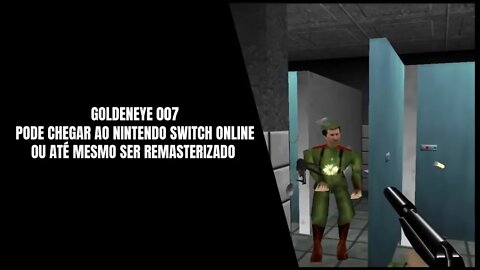 Goldeneye 007 pode Chegar ao Nintendo Switch Online ou até mesmo ser Remasterizado