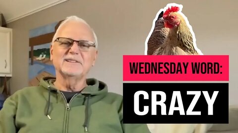 Wednesday Word: Crazy