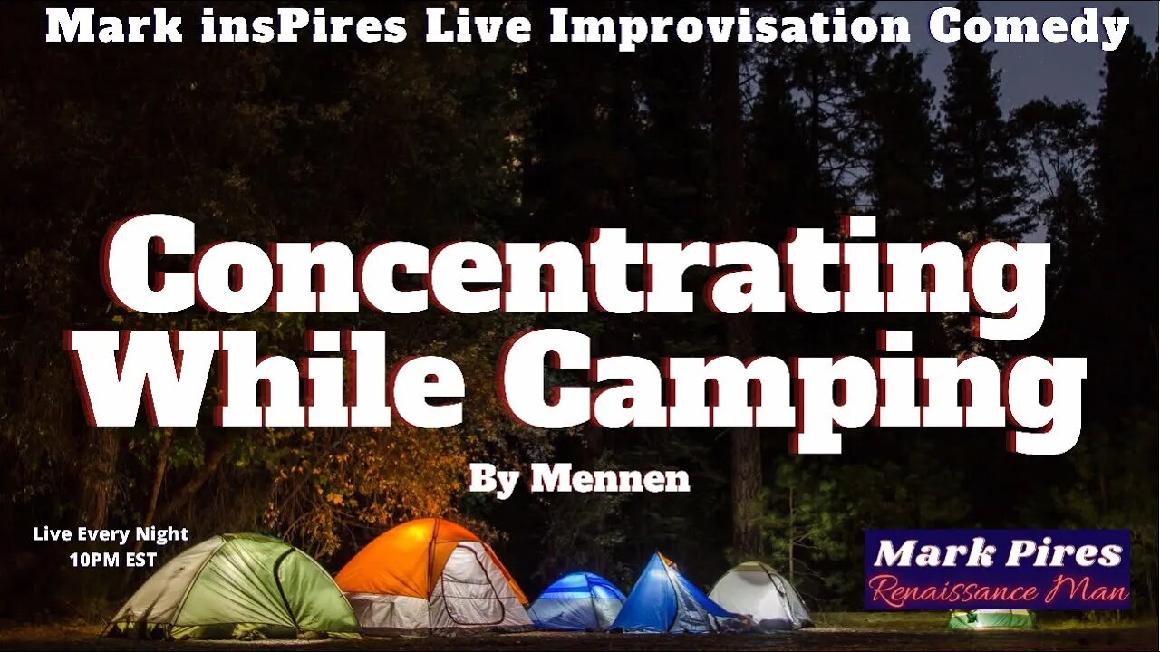 Concentrating While Camping… Some Things Don’t Make Much Sense..