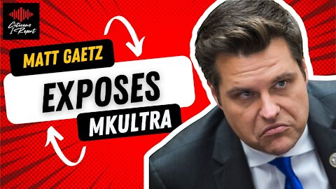 Matt Gaetz, MKULTRA METHODS DIRECTLY EXPOSED!