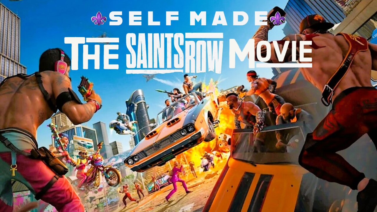 SELF MADE | THE SAINTS ROW MOVIE