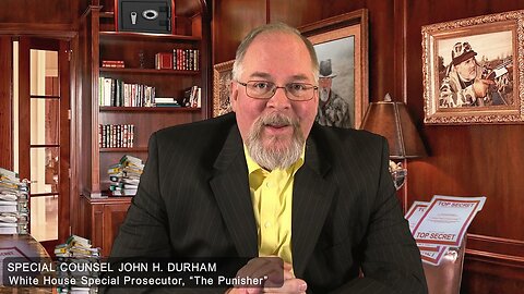 SPECIAL COUNSEL, JOHN "THE PUNISHER" DURHAM - TRUMP NEWS