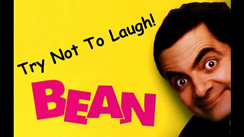Mr Bean - Try Not To Laugh