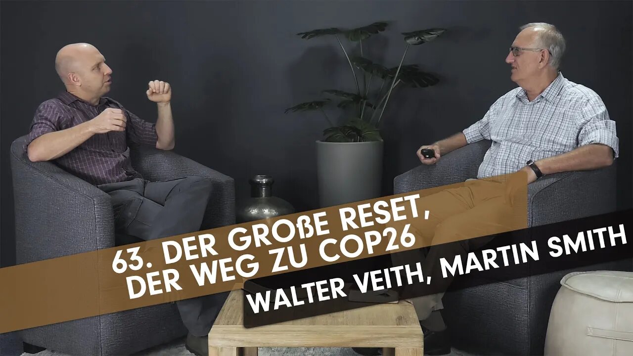 63. Der große Reset, Der Weg zu COP26 # Walter Veith, Martin Smith # What's Up Prof?