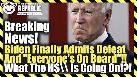 Breaking News! Biden Finally Admits Defeat And “Everyone’s On Board”!! What The H$\\ Is Going On!?!