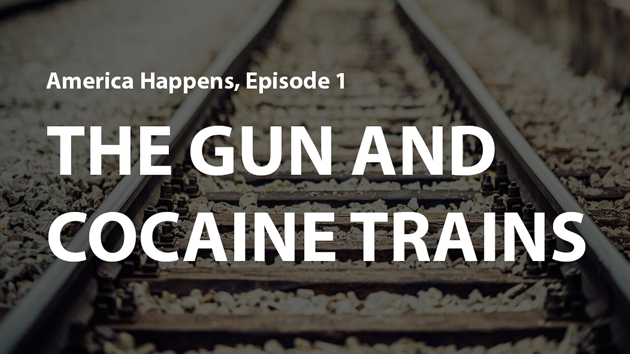 The Gun and Cocaine Trains - America Happens Documentary Series Eps 1