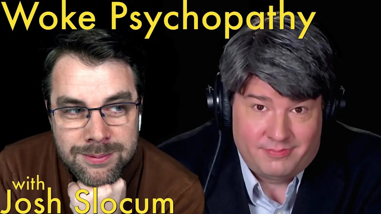 Woke Psychopathy | with Josh Slocum, Disaffected Podcast