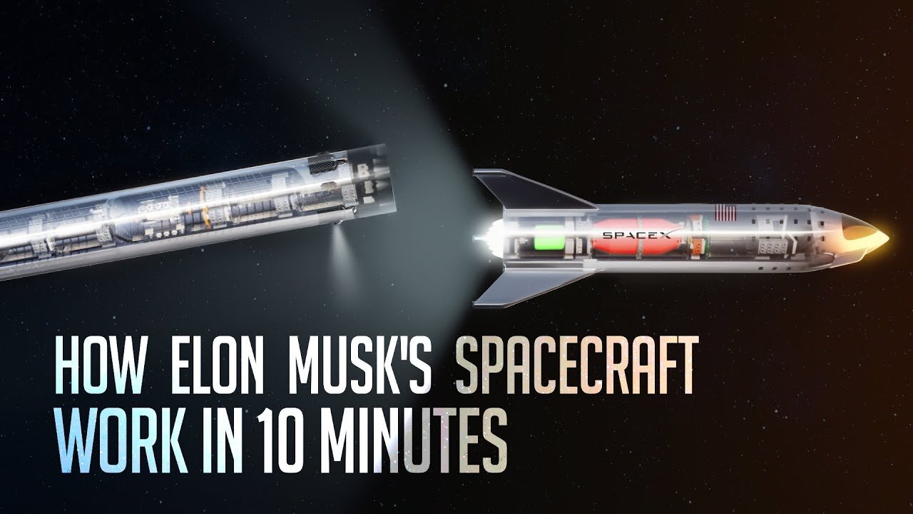 How All of Elon Musk's Spacecraft Work in Just 10 Minutes