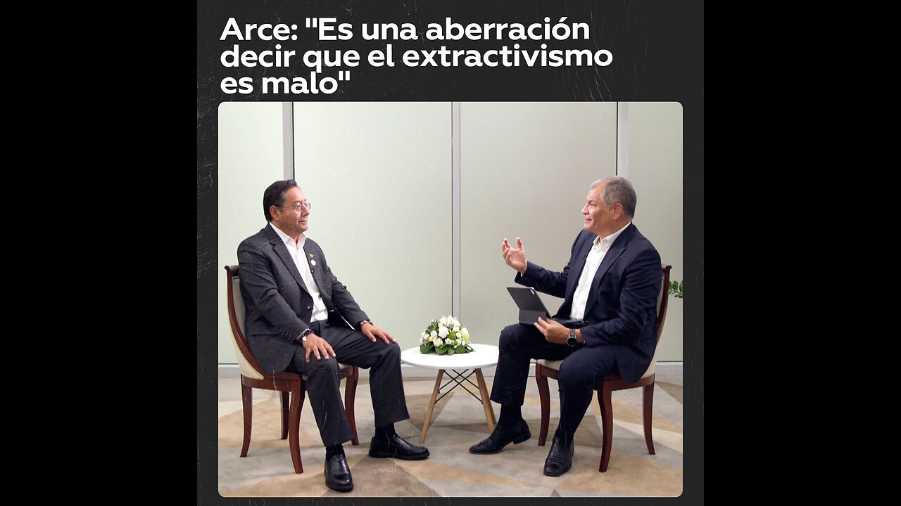 Arce: "Es una aberración decir que el extractivismo es malo"