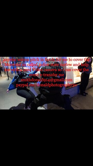 anyone wanna pitch in funds for me to cover the Montreal so called police state curfew