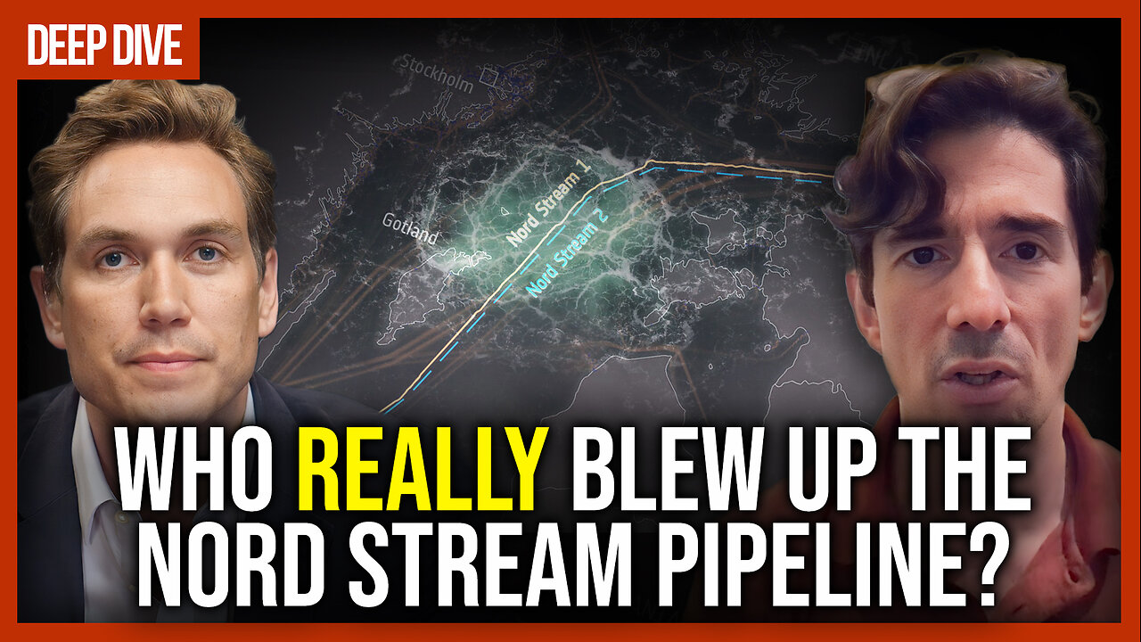 Who REALLY blew up the Nord Stream pipeline?