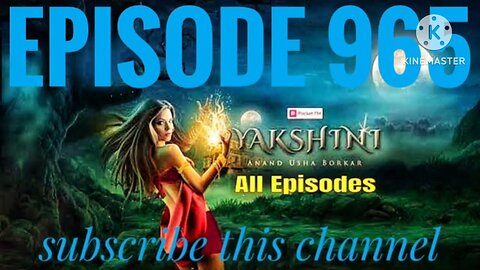 yakshini episode 965 / palak pauchi kale saye ke thikane par