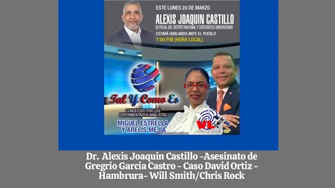 ENTREVISTA - ALEXIS JOAQUIN CASTILLO |GREGORIO GARCIA CASTRO |DAVID ORTIZ | WILL SMITH-TAL Y COMO ES