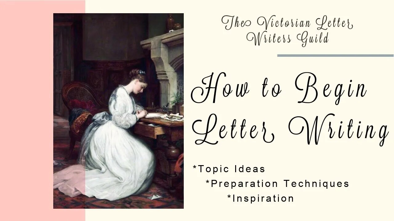 How to Begin Letter Writing // Victorian Letter Writers Guild