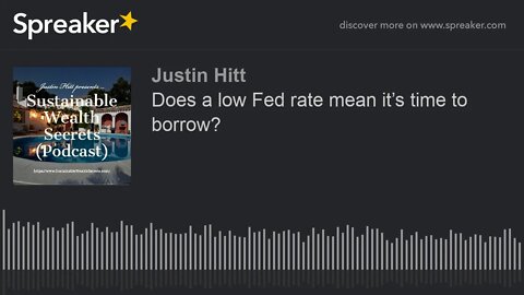 Does a low Fed rate mean it’s time to borrow?