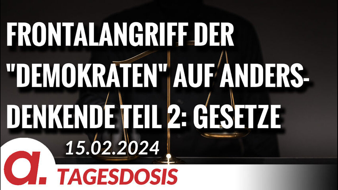 Frontalangriff der "Demokraten" auf Andersdenkende Teil 2: Gesetze | Von Wolfgang Effenberger