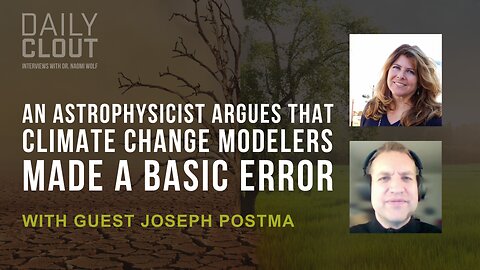 An Astrophysicist Argues That Climate Change Modelers Made a Basic Error