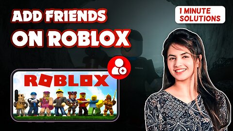 How to add friends on roblox