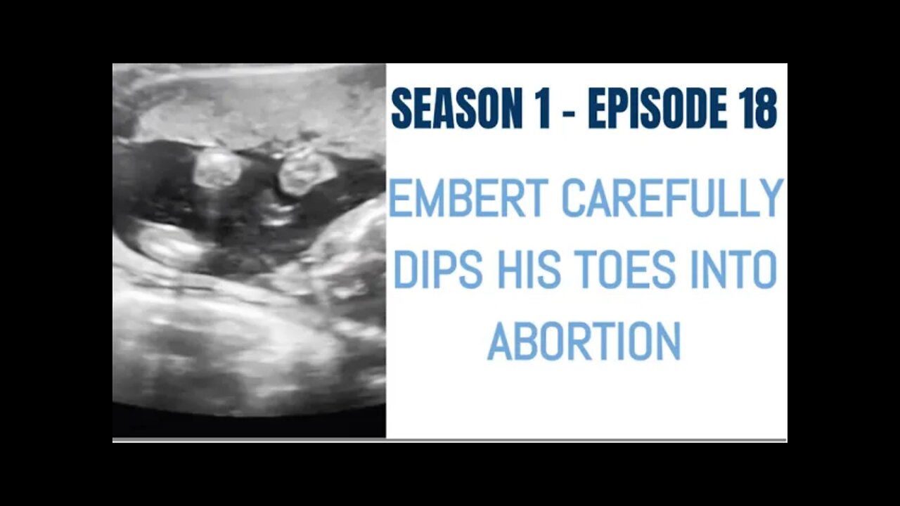 Embert Carefully Dips His Toes Into Abortion - Season 1 - Episode 18