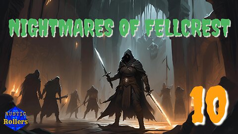 Nightmares of Fellcrest #10 | Rustic Rollers (Livestream)