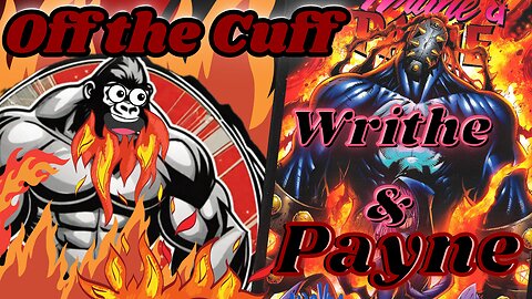 Off the Cuff: Writhe & Payne