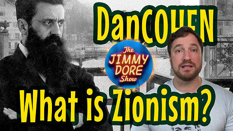 What is Zionism? | The Jimmy Dore Show with Dan Cohen, Craig Jardula and Kurt Metzger