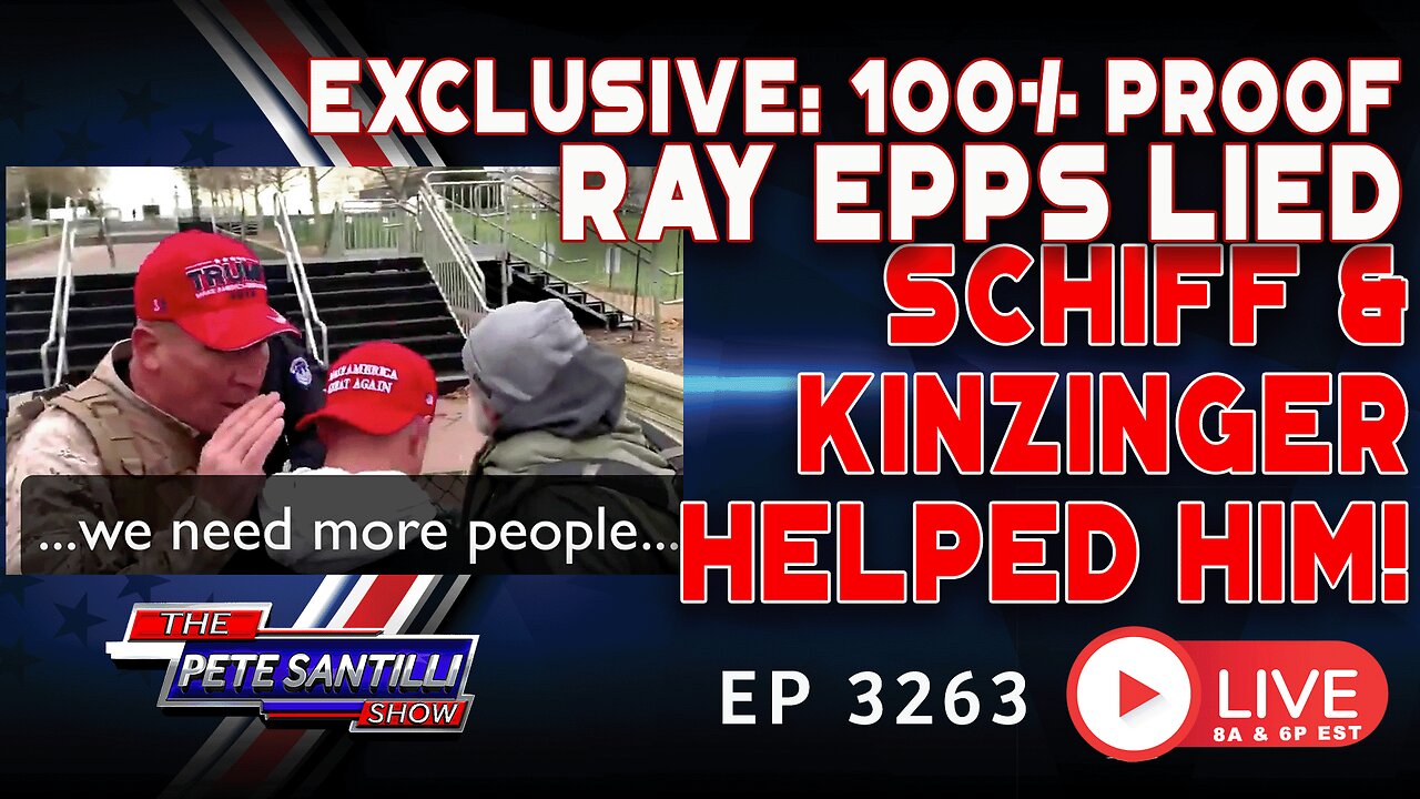 EXCLUSIVE: RAY EPPS CAUGHT LYING TO JAN 6TH COMMITTEE; SCHIFF & KINSINGER HELPED! | EP 3263-8AM