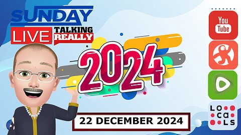 Sunday Live! 22 December 2024 | Talking Really Channel | Live on Rumble