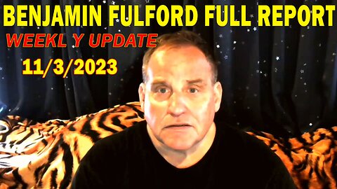 Benjamin Fulford Update Today November 3, 2023 - Benjamin Fulford